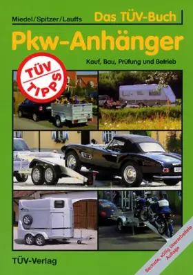 Couverture du produit · Das TÜV-Buch Pkw-Anhänger: Kauf, Bau, Prüfung und Betrieb
