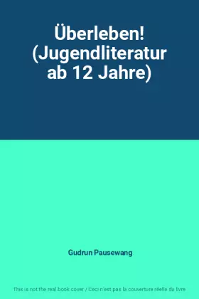 Couverture du produit · Überleben! (Jugendliteratur ab 12 Jahre)