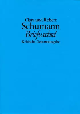 Couverture du produit · Briefwechsel. Kritische Gesamtausgabe / Briefwechsel. Kritische Gesamtausgabe: 1840-1856