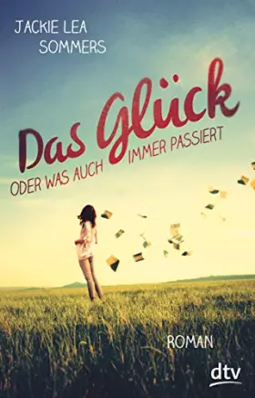Couverture du produit · Das Glück oder was auch immer passiert: Roman