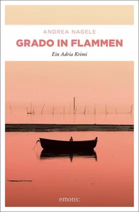 Couverture du produit · Grado in Flammen: Ein Adria Krimi (Commissaria Degrassi)
