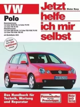 Couverture du produit · VW Polo IV ab Modelljahr 2001: Benzin- und Dieselmotoren (Jetzt helfe ich mir selbst)