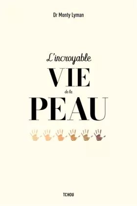 Couverture du produit · L'incroyable vie de la peau