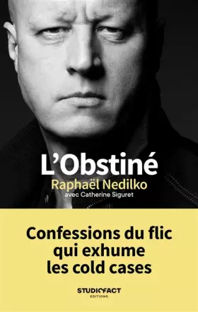 Couverture du produit · L'obstiné: Confessions du flic qui exhume les cold cases