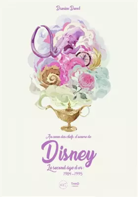 Couverture du produit · Au Coeur des chefs-d'oeuvre de Disney: Le Second Âge d'or : 1984-1995