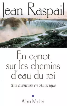Couverture du produit · En canot sur les chemins d'eau du Roi : Une aventure en Amérique