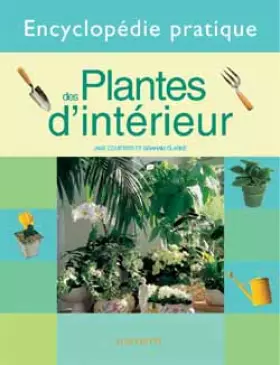 Couverture du produit · ENCYCLOPEDIE PRATIQUE DES PLANTES D'INTERIEUR