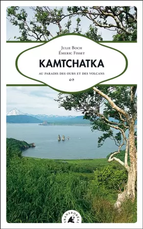 Couverture du produit · Kamtchatka: Au paradis des ours et des volcans