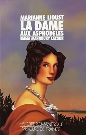Couverture du produit · La dame aux asphodèles: Emma Mannoury Lacour
