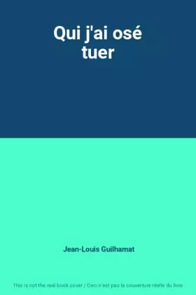 Couverture du produit · Qui j'ai osé tuer