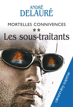 Couverture du produit · Mortelles connivences, t2 : Les sous-traitants