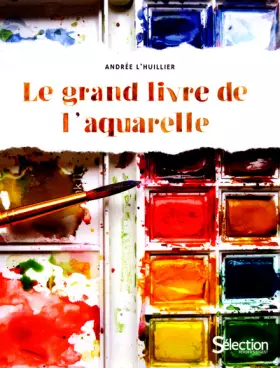 Couverture du produit · Le grand livre de l'aquarelle