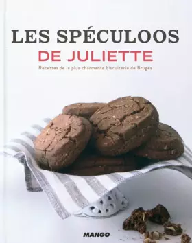 Couverture du produit · Les spéculoos de Juliette : Recettes de la plus charmante biscuiterie de Bruges