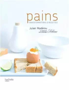 Couverture du produit · Pains : transformations et recettes