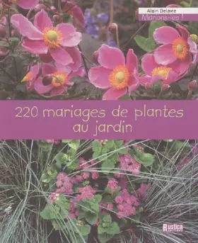 Couverture du produit · 220 mariages de plantes au jardin