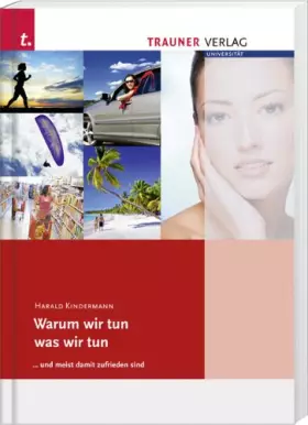 Couverture du produit · Warum wir tun was wir tun: ... und meist damit zufrieden sind