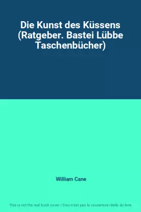 Couverture du produit · Die Kunst des Küssens (Ratgeber. Bastei Lübbe Taschenbücher)