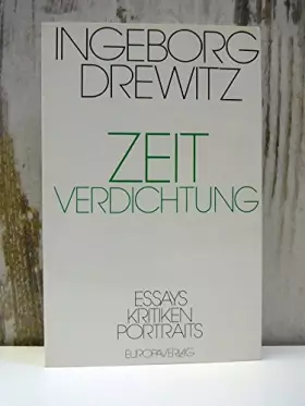 Couverture du produit · Zeitverdichtung. Essays, Kritiken, Portraits. Gesammelt aus zwei Jahrzehnten