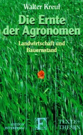 Couverture du produit · Die Ernte der Agronomen. Landwirtschaft und Bauernstand