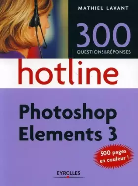 Couverture du produit · PHOTOSHOP ELEMENTS 3. 300 QUESTIONS ET REPONSES