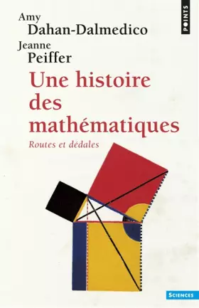 Couverture du produit · Une histoire des mathématiques : Routes et dédales