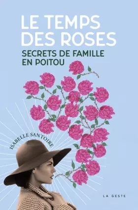 Couverture du produit · Le temps des roses - Secrets de famille en Poitou