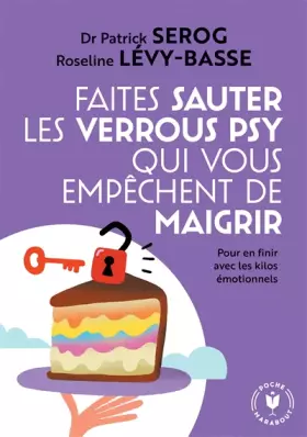 Couverture du produit · Faites sauter les verrous qui vous empêchent de maigrir: Pour en finir avec les kilos émotionnels