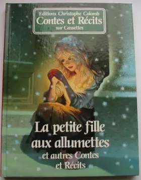Couverture du produit · La Petite Fille aux Allumettes Et autres contes et récits