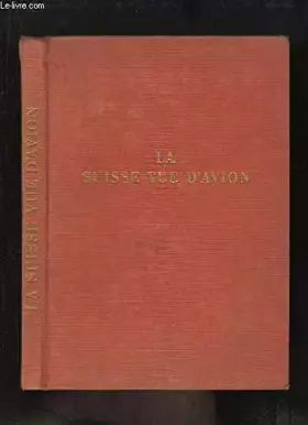 Couverture du produit · La Suisse vue d'Avion.