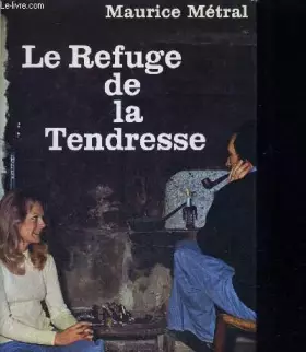 Couverture du produit · LE REFUGE DE LA TENDRESSE