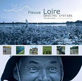 Couverture du produit · Fleuve Loire: Destins croisés, édition bilingue français-anglais