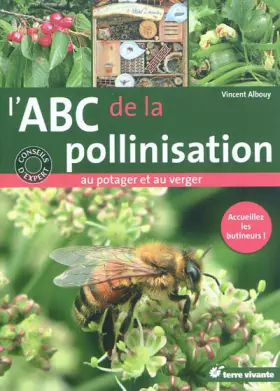 Couverture du produit · L'ABC de la pollinisation au potager et au verger : Accueillez les butineurs !