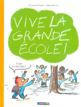 Couverture du produit · Vive la grande école !