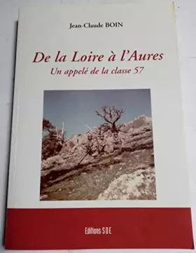Couverture du produit · De la Loire à l'Aurès - un appelé de la classe 57