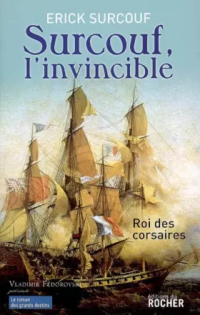 Couverture du produit · Surcouf, l'invincible: Roi des corsaires