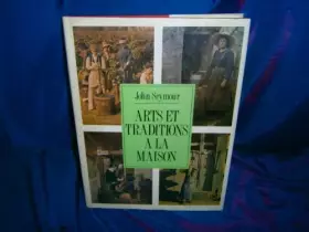 Couverture du produit · Arts et traditions à la maison