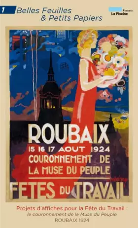 Couverture du produit · Projets d'affiches pour la Fêtes du Travail - Roubaix 1924