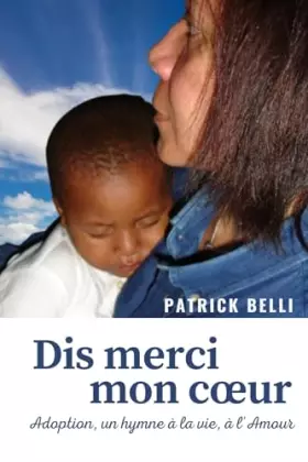 Couverture du produit · DIS MERCI MON COEUR: A la vie, à l'amour (French Edition)