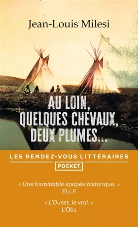 Couverture du produit · Au loin, quelques chevaux, deux plumes...
