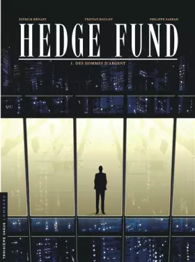 Couverture du produit · Hedge Fund - tome 1 - Des Hommes d'argent
