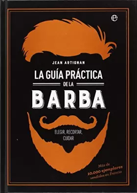 Couverture du produit · La guía práctica de la barba (Fuera de colección)