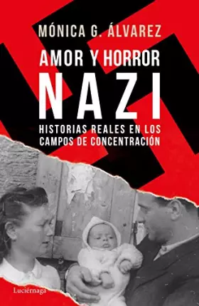 Couverture du produit · Amor y horror nazi: Historias reales de los campos de concentración