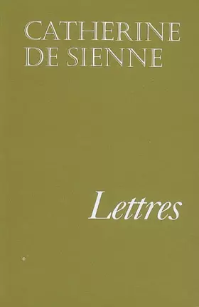 Couverture du produit · Lettres de sainte Catherine de Sienne : Tome 1
