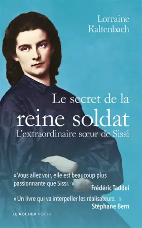 Couverture du produit · Le secret de la reine soldat: L'extraordinaire soeur de Sissi