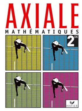 Couverture du produit · Axiale, mathématiques 2nde : Livre de l'élève