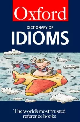 Couverture du produit · The Oxford Dictionary of Idioms