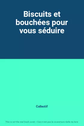 Couverture du produit · Biscuits et bouchées pour vous séduire