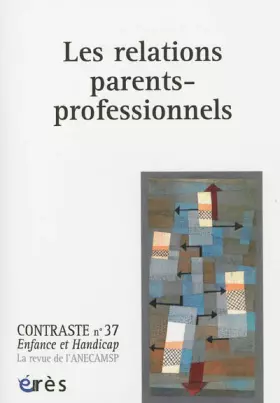 Couverture du produit · Contraste 37 - Enfance et handicap : les relations parents-professionnels