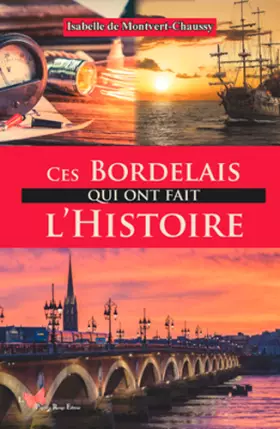 Couverture du produit · Ces Bordelais qui ont fait l'histoire