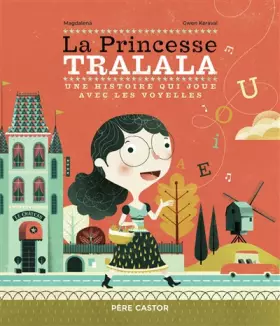 Couverture du produit · La Princesse Tralala: Une histoire qui joue avec les voyelles